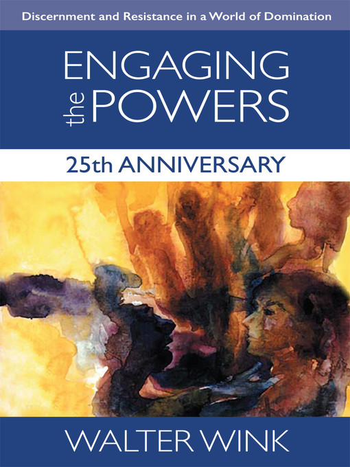 Title details for Engaging the Powers by Walter Wink - Available